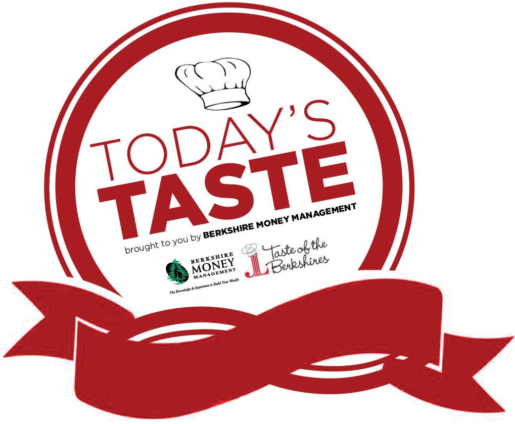 Today's Taste by Berkshire Money Management Today's Taste brought to you by Bekshire Money Management